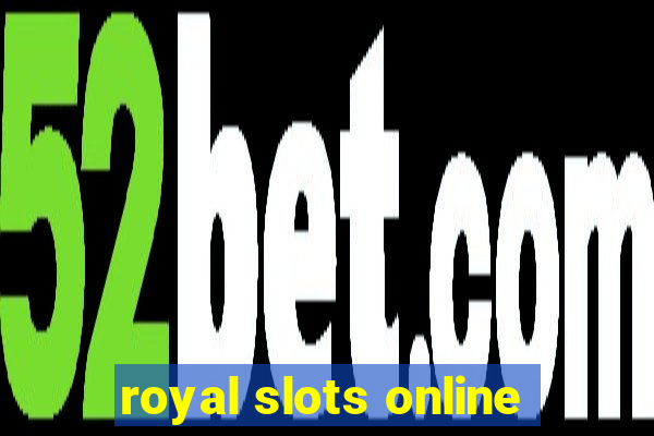 royal slots online